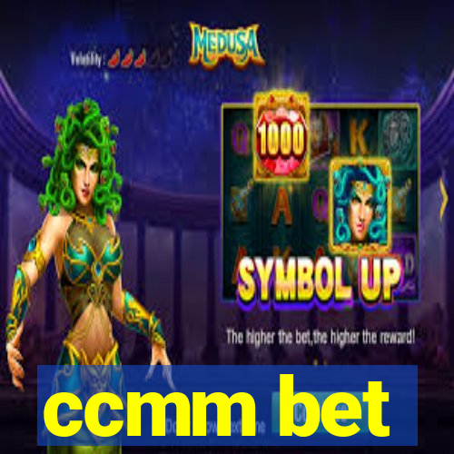 ccmm bet